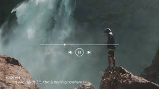 sadeyes - I'm not okay (feat. LiL Xtra & nothing,nowhere.)
