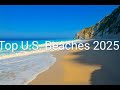 Top 10 U.S. Beaches You Can't MIss This Summer!