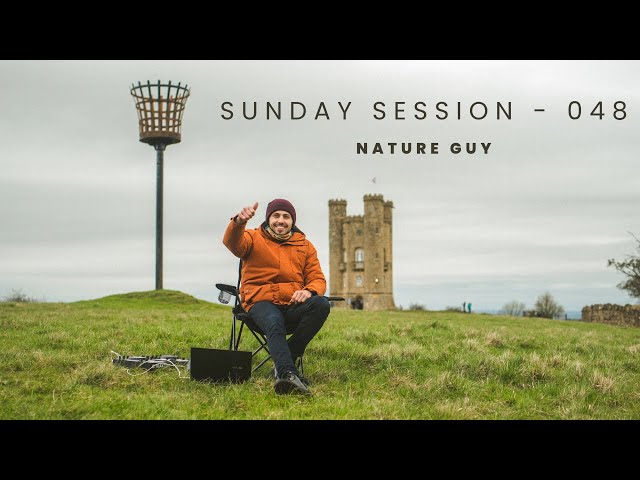 Nature Guy - Sunday Session - 048 - Progressive Mix - Chill Melodic Mix - Broadway Tower Mix class=