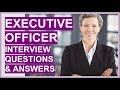 EXECUTIVE OFFICER Interview Questions And Answers (CEO Interview Questions, HEO Interview)