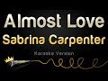 Sabrina Carpenter - Almost Love (Karaoke Version)