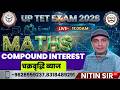 UP TET MATHS 2026 |  UP TET Maths Preparation 2026 | COMPOUND INTEREST Full Concept