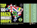 Top 100 Largest Immigrants Groups in Brazil