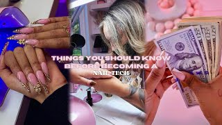 THINGS YOU SHOULD KNOW BEFORE BECOMING A NAIL TECH | BEGINNER NAIL TECH ADVICE