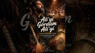 Ali’yi Gördüm Ali’yi | Semah Havasında Derin Yorum 🔥