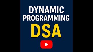 SOLVING DYNAMIC PROGRAMMING (STRIVER A TO Z)