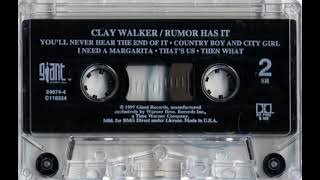 Clay Walker - Then What? (But It's Pitched As If You Are Listening To It On Cassette)