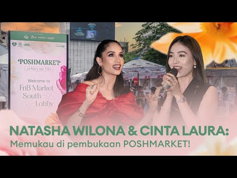 POSHMARKET KOLABORASI NATASHA WILONA DAN CINTA LAURA SUKSES KUMPULKAN BRAND LOCAL INDONESIA.