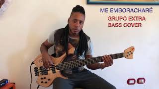Me emborracharé - Grupo Extra (Demo Bass)