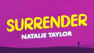 Natalie Taylor - Surrender (Lyrics) 