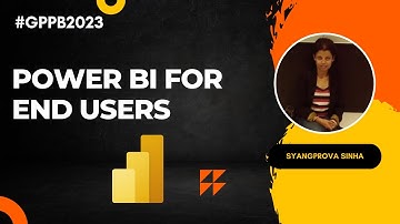 Power BI for End Users - #GPPB2023