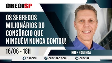 Os segredos milionários do consórcio que ninguém nunca contou! - Rolf Paninka