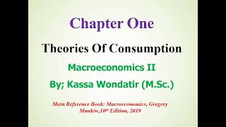 Macroeconomics II Chapter 1- Lesson 9 Consumption Theory