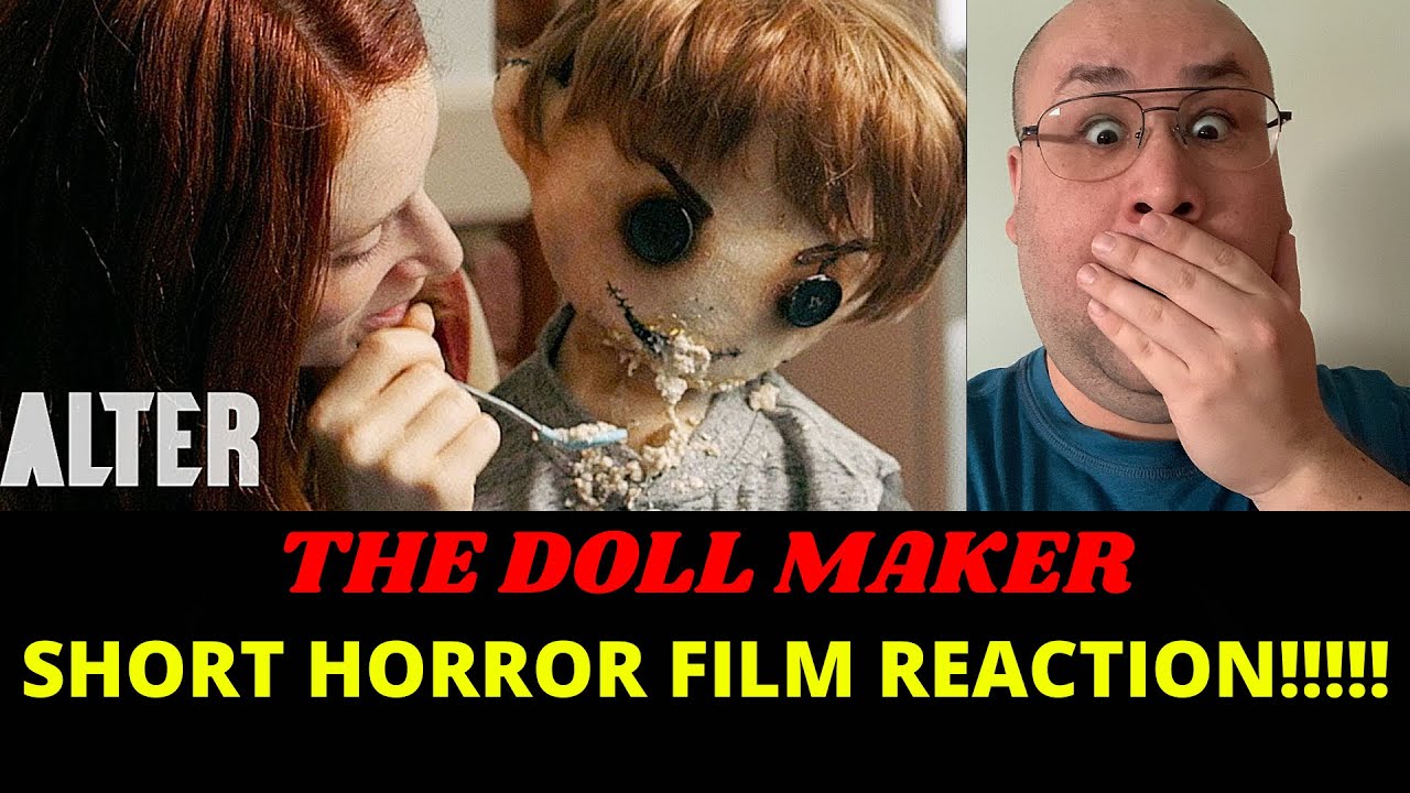 Horror Short Film “The Dollmaker” | ALTER - REACTION!!!!! - YouTube