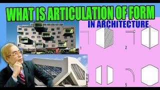 WHAT IS ARTICULATIONS OF FORM IN ARCHITECTURE?