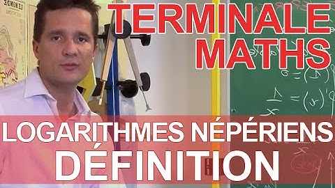 Logarithmes népériens - Définition - Maths terminale - Les Bons Profs