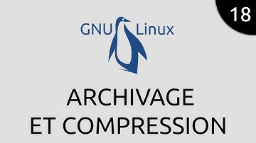 GNU/Linux #18 - archivage et compression