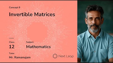 Invertible Matrices | Class 12th Maths | Chapter - Matrices