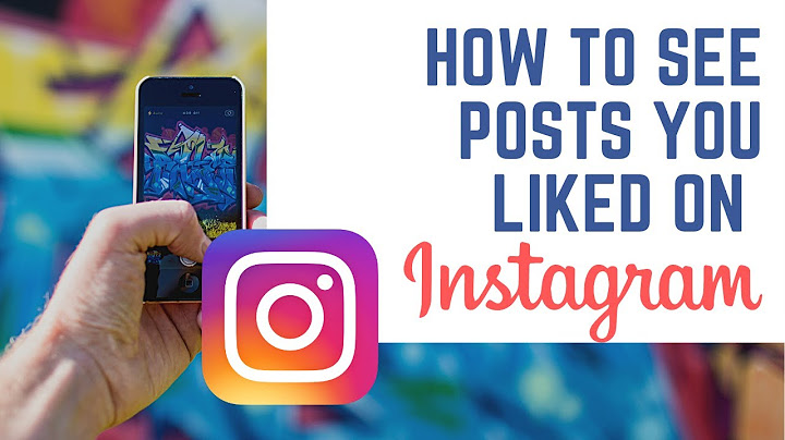 How to see posts you ve liked on instagram new update