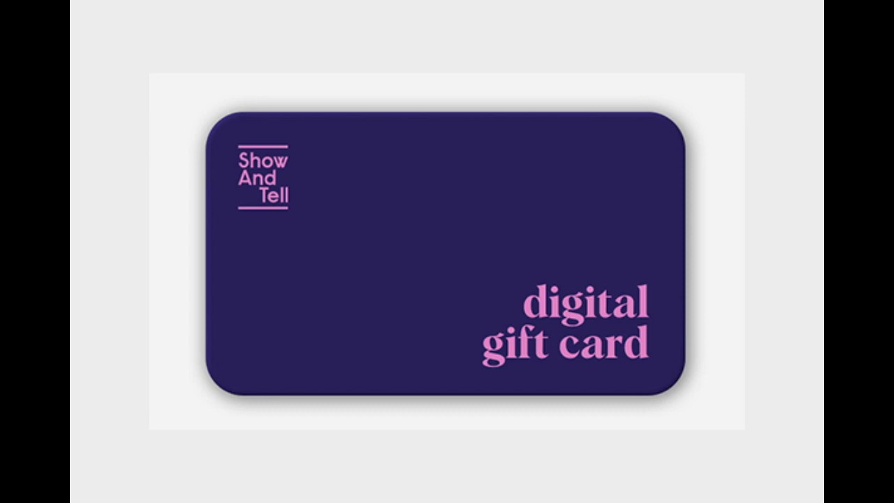 Introducing... the Show And Tell Digital Gift Card YouTube