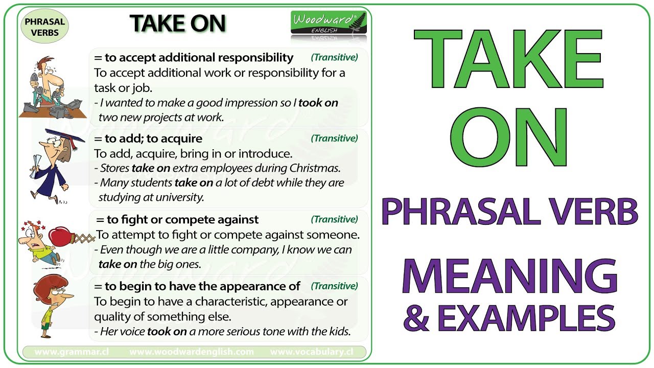 Take On - Phrasal Verb Meaning & Examples In English - Youtube