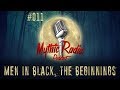 011 - Men In Black, The Beginnings | unexplained, paranormal podcast