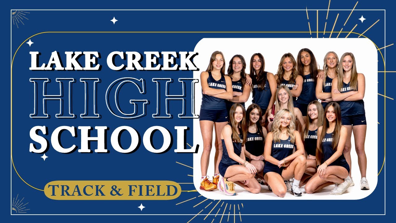 Lake Creek HS 2024 Girls Track and Field Hype Video YouTube