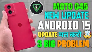🔥Moto G45 Android 15 Update Features & Review +New Problems Moto G45 Android 15 Update Review🔥