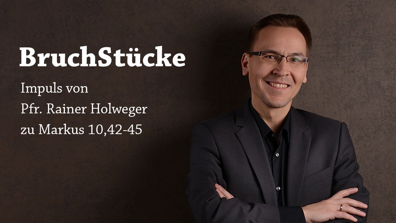 Bruchst cke Impuls Zu Markus 10 42 45 YouTube bruchst-cke-impuls-zu-markus-10-42-45-youtube