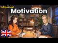 How to Talk About Motivation in English | English Conversation Practice
