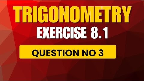 Class 10 Trigonometry | Exercise 8.1 Question 3 | NCERT Solution Step by Step 📐