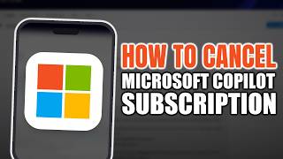 How To Cancel Microsoft Copilot Subscription Full Walkthrough For Beginners