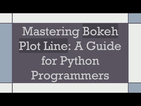Mastering Bokeh Plot Line: A Guide for Python Programmers
