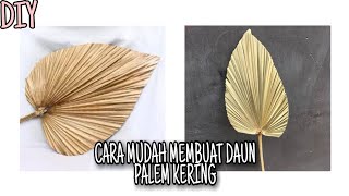 DRIED PALM LEAVES, NO NEED TO BUY, SO EASY TO MAKE | DIY
