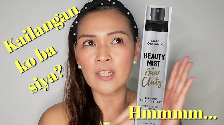 BEAUTY MIST by ANNE CLUTZ | KAILANGAN BA?