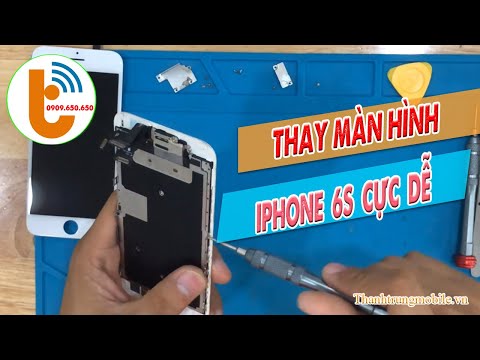 Hướng dẫn Tự thay màn hình iphone 6s Cực Dễ