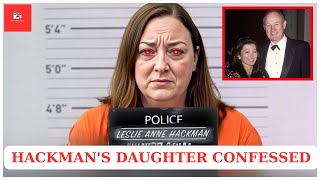 BREAKING 1 MINUTE AGO: Gene Hackman's Daughter Sentenced, Goodbye Forever