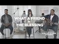 What a Friend + The Blessing | Comfort & Hope Sessions | ATG Worship