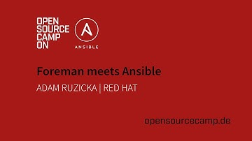 OSCamp 2019 | #3 Ansible: Foreman meets Ansible by Adam Ruzicka