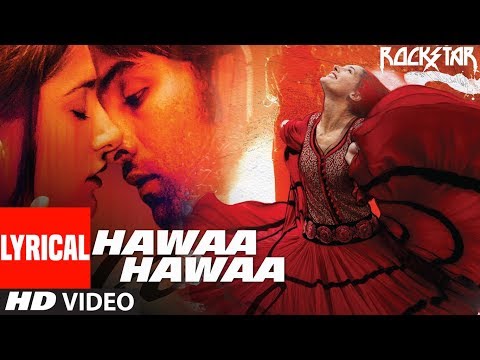 HAWAA HAWAA Song With Lyrics | Rockstar | Ranbir Kapoor | Nargis Fakhri | Mohit Chauhan | A R Rahman