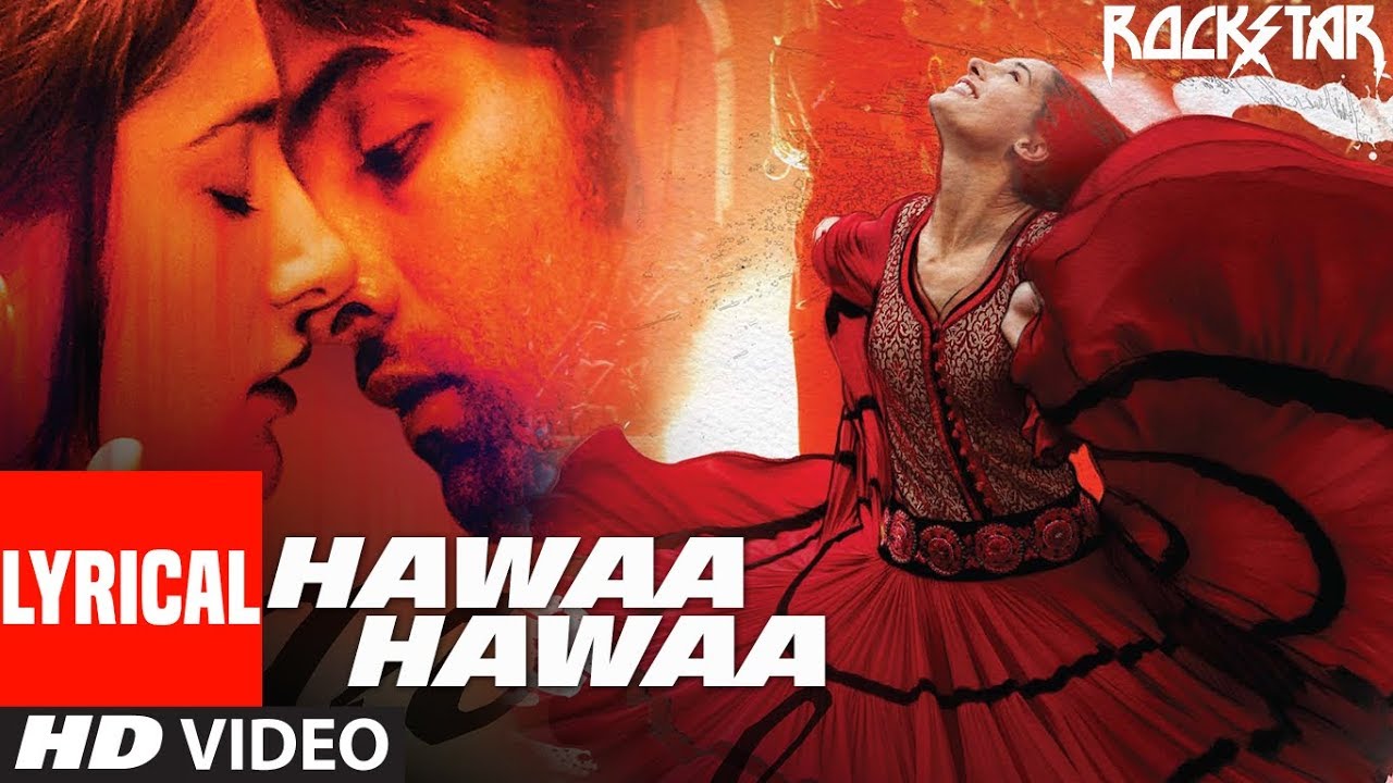 HAWAA HAWAA Song With Lyrics  Rockstar  Ranbir Kapoor  Nargis Fakhri  Mohit Chauhan  A R Rahman