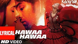 HAWAA HAWAA Song With Lyrics | Rockstar | Ranbir Kapoor | Nargis Fakhri | Mohit Chauhan | A R Rahman Resimi