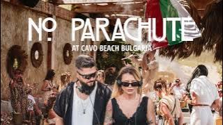 NO PARACHUTE AT CAVO BEACH, BULGARIA // ORGANIC AFRO MELODIC