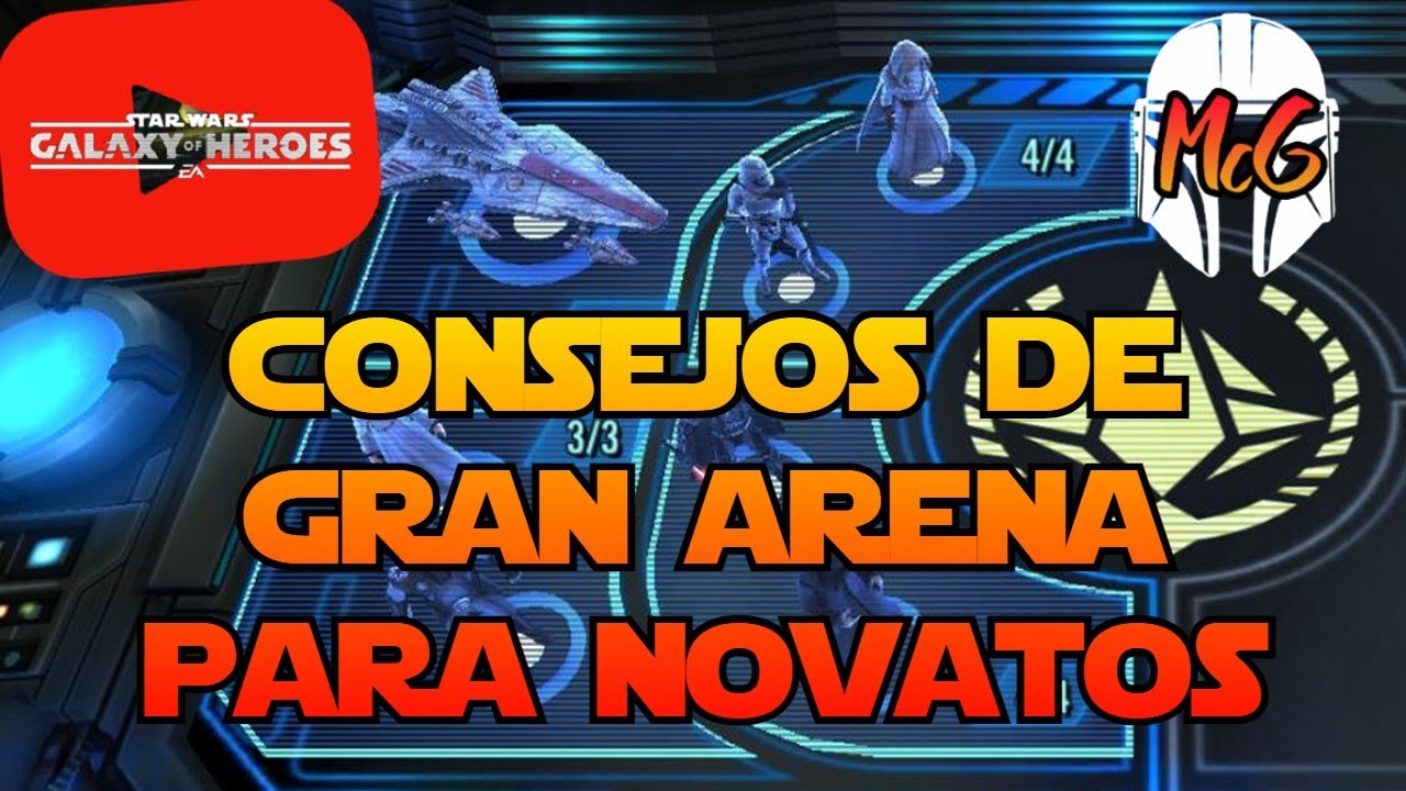SWGoH - Consejos para mejorar en Gran Arena - Tips para Novatos
