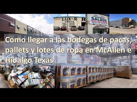 Como llegar a las bodegas de pacas de ropa en Mcallen - YouTube