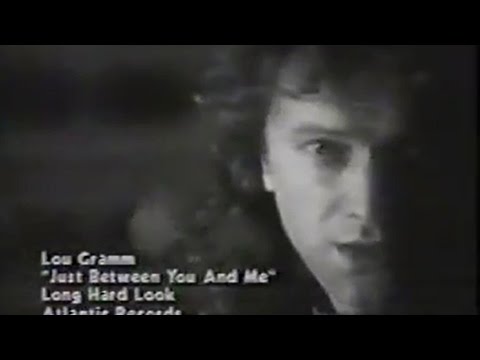 Lou Gramm (+) Just Between You And Me