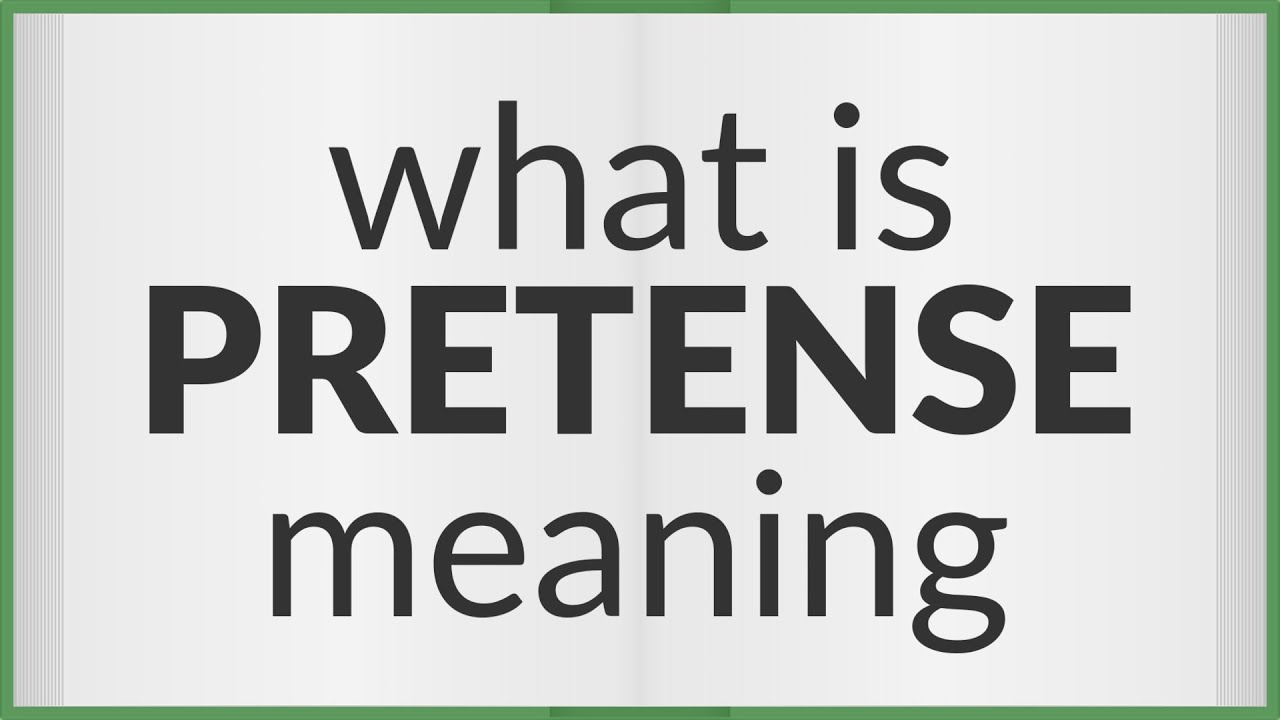 Pretense Meaning Of Pretense YouTube Pretense Meaning Of Pretense YouTube