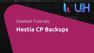 Hestia CP Backups set quantity, create, delete, download, settings Hestia Cp Ftp Settings Create Delete