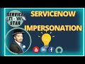 How to impersonate in ServiceNow instance Trouble shooting servicenow impersonation User roles ACL