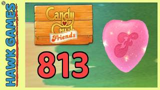 Candy Crush Friends Level 813 Hard (Heart mode) - 3 Stars Walkthrough, No Boosters screenshot 4